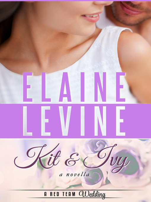 Title details for Kit and Ivy by Elaine Levine - Available